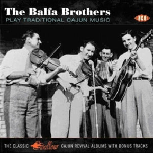 THE BALFA BROTHERS | PLAY TRADITIONAL CAJUN MUSIC