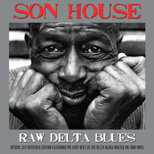 SON HOUSE | RAW DELTA BLUES