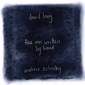 ANDREW ZOLINSKY | THIS WAS WRITTEN BY HAND