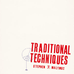 STEPHEN MALKMUS | TRADITIONAL TECHNIQUES