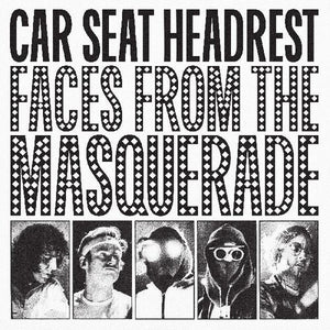 CAR SEAT HEADREST | FACES FROM THE MASQUERADE (2LP SET) (VINYL)