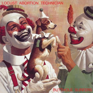 BUTTHOLE SURFERS | LOCUST ABORTION TECHNICIAN (REMASTERED) (VINYL)