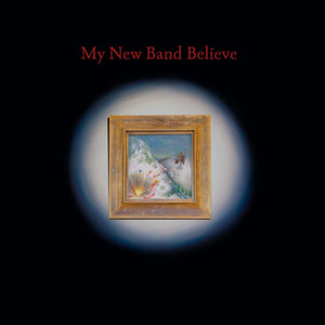 MY NEW BAND BELIEVE | MY NEW BAND BELIEVE (SOFTPACK)