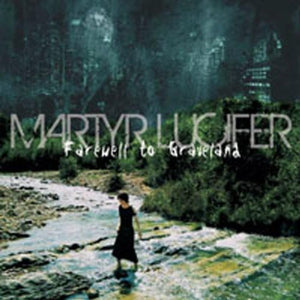 MARTYR LUCIFER | FAREWELL TO GRAVELAND