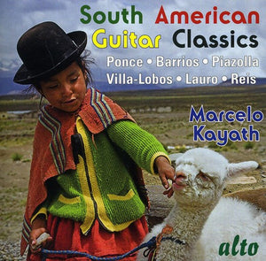 MARCELO KAYATH | SOUTH AMERICAN GUITAR CLASSICS