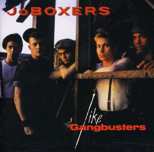 JOBOXERS | LIKE GANGBUSTERS
