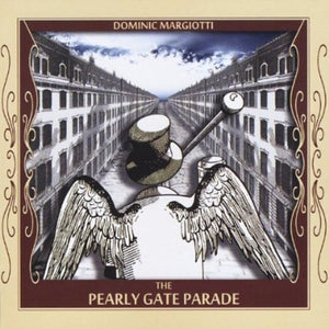 DOMINIC MARGIOTTI | PEARLY GATE PARADE