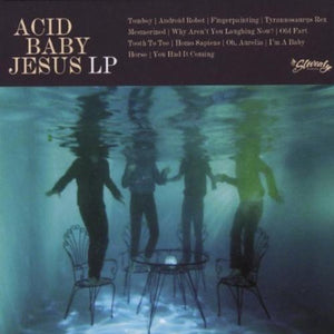 ACID BABY JESUS | ACID BABY JESUS
