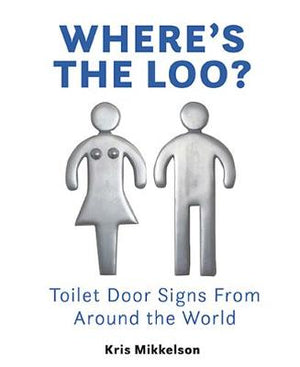 MIKKELSON. KRIS | WHERE'S THE LOO