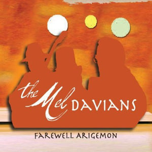 THE MEL DAVIANS | FAREWELL ARIGEMON