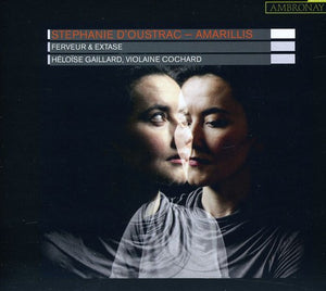 STéPHANIE D'OUSTRAC^AMARILLIS | FERVEUR & EXTASE