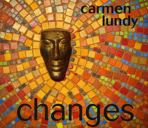 CARMEN LUNDY | CHANGES