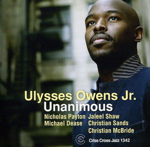 ULYSSES OWENS JR. QUINTET^ULYSSES OWENS^ULYSSES OWENS JR. | UNANIMOUS