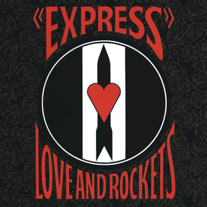 LOVE AND ROCKETS | EXPRESS