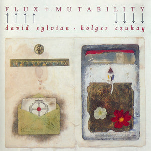 SYLVIAN DAVID / CZUKAY HOLGER | FLUX AND MUTABILITY