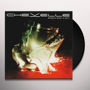 CHEVELLE | WONDER WHAT'S NEXT (VINYL)