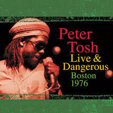 PETER TOSH | LIVE & DANGEROUS: BOSTON 1976 RSD 2023 VINYL