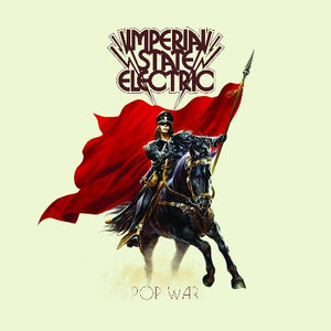IMPERIAL STATE ELECTRIC | POP WAR