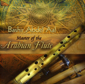 BASHIR ABDEL 'AAL^ABDEL AAL, BASHIR | MASTER OF THE ARABIAN FLUTE