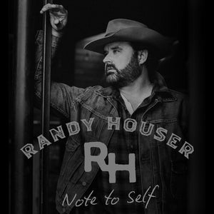 RANDY HOUSER | NOTE TO SELF (VINYL)