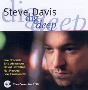 STEVE DAVIS | DIG DEEP