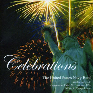 UNITED STATES NAVY BAND | CELEBRATIONS