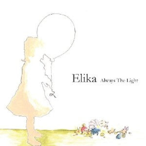 ELIKA | ALWAYS THE LIGHT