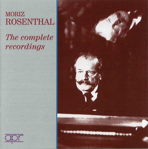 MORIZ ROSENTHAL^ROSENTHAL | COMPLETE RECORDINGS