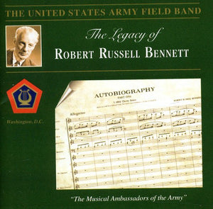 UNITED STATES ARMY FIELD BAND | LEGACY OF ROBERT RUSSELL BENNETT