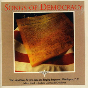 UNITED STATES AIR FORCE SINGING SERGEANTS^UNITED STATES AIR FORCE BAND | SONGS OF DEMOCRACY