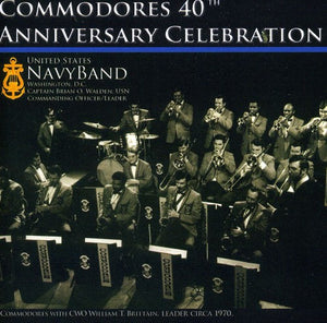 UNITED STATES NAVY BAND | COMMODORES 40TH ANNIVERSARY CELEBRATION
