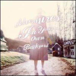 PATRICK WATSON | ADVENTURES IN YOUR OWN BACK YARD
