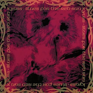 KYUSS | BLUES FOR THE RED SUN (VINYL)
