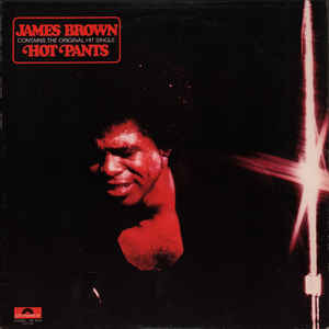 JAMES BROWN | HOT PANTS - USA