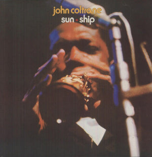 JOHN COLTRANE | SUN SHIP
