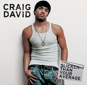 CRAIG DAVID | SLICKER THAN YOUR AVERAGE (WHITE 2LP EDITION) (VINYL)