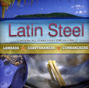 LONDON ALL STARS STEEL ORCHESTRA | LATIN STEEL