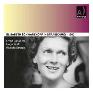 ELISABETH SCHWARZKOPF | LIVE IN STRASBOURG