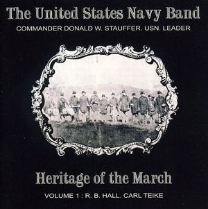 UNITED STATES NAVY BAND | HERITAGE OF THE MARCH 1