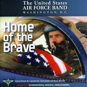 UNITED STATES AIR FORCE BAND | HOME OF THE BRAVE