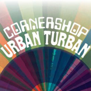 CORNERSHOP | URBAN TURBAN: THE SINGHLES CLUB