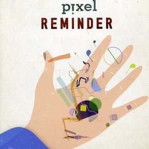 PIXEL | REMINDER