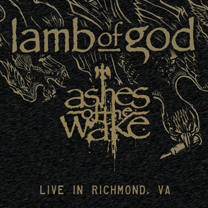 LAMB OF GOD | ASHES OF THE WAKE - LIVE IN RICHMOND VA  RSD BLACK FRIDAY (2LP SET) (VINYL)