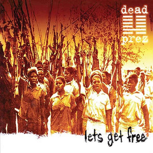 DEAD PREZ | LETS GET FREE (25TH ANNIVERSARY 2LP EDITION) (VINYL)