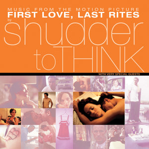 SHUDDER TO THINK / SOUNDTRACK | MUSIC FROM THE MOTION PICTURE FIRST LOVE LAST RITES RSD 2025 EXCLUSIVE (VINYL)