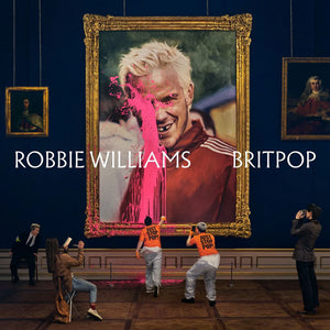 ROBBIE WILLIAMS | BRITPOP (DELUXE EDITION) (40 PAGE BOOKLET) (6 EXTRA TRACKS)