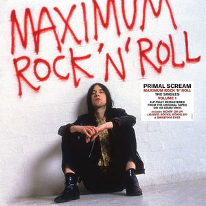 PRIMAL SCREAM | MAXIMUM ROCK N ROLL - THE SINGLES VOL 1 (REMASTERED 2LP EDITION) (VINYL)