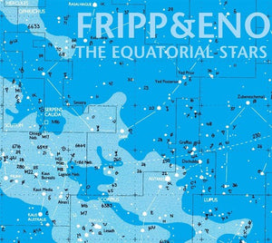 ROBERT FRIPP & BRIAN ENO^ROBERT FRIPP | EQUATORIAL STARS