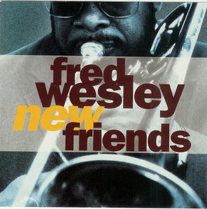 FRED WESLEY | NEW FRIENDS