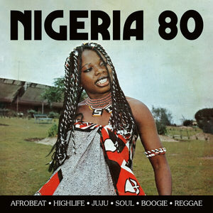 VARIOUS | NIGERIA 80 - AFROBEAT - HIGHLIFE - JUJU - SOUL - BOOGIE - REGGAE (2LP SET) (VINYL)